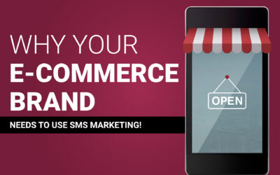 Why Your eCommerce Brand Needs To Use SMS Marketing 