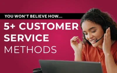 5+ Proven Customer Service Methods. You Won’t Believe How…