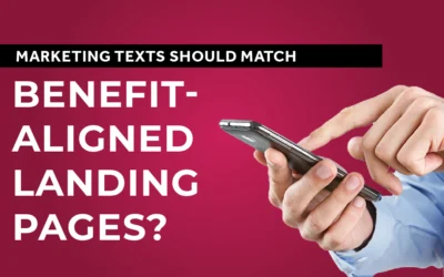 Marketing Texts SHOULD Match Benefit-Aligned Landing Pages!