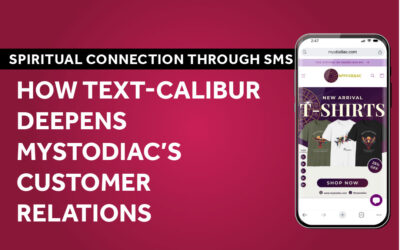 Spiritual Connection Through SMS: How Text Calibur Deepens Mystodiac’s Customer Relationships