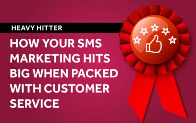 How Your SMS Marketing Hits Big When Packed With Customer Service