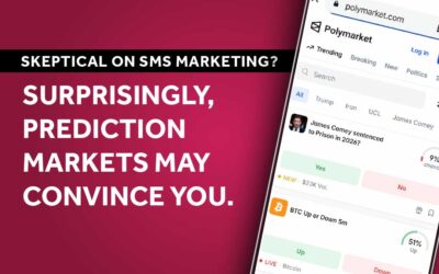 Skeptical on SMS Marketing? Surprisingly, Prediction Markets May Convince You.